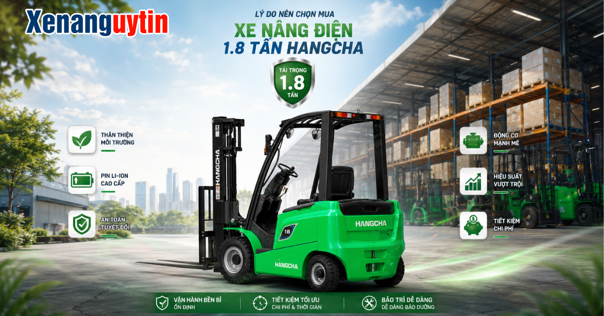 Mua xe nâng điện 1.8 tấn tại Xe Nâng Uy Tín