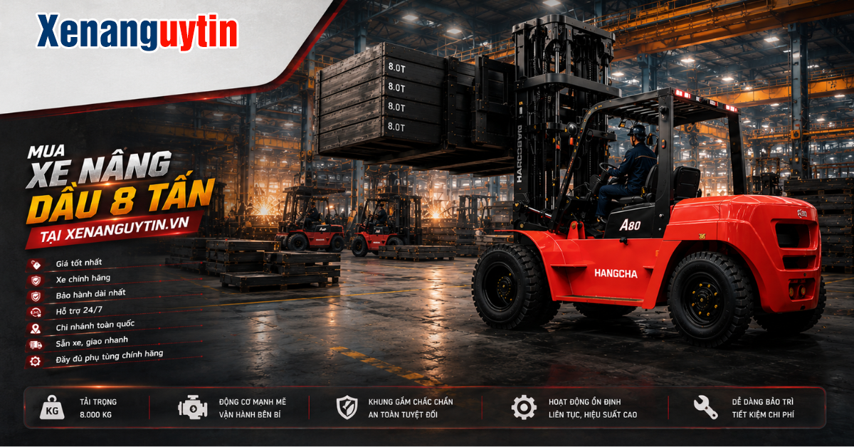 Mua xe nâng dầu 8 tấn Hangcha tại Xenanguytin