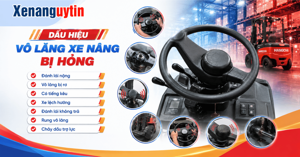 Dấu hiệu vô lăng xe nâng bị hỏng
